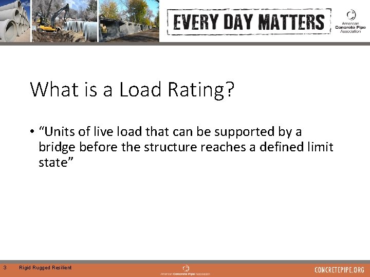 What is a Load Rating? • “Units of live load that can be supported