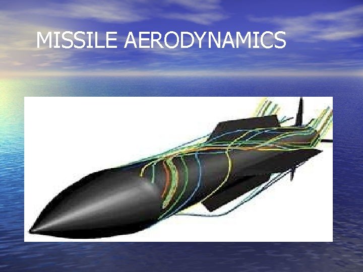 MISSILE AERODYNAMICS 