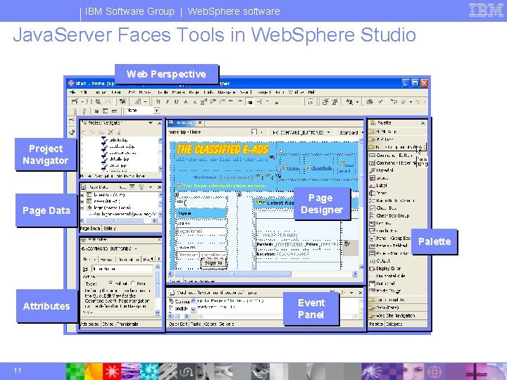 IBM Software Group | Web. Sphere software Java. Server Faces Tools in Web. Sphere