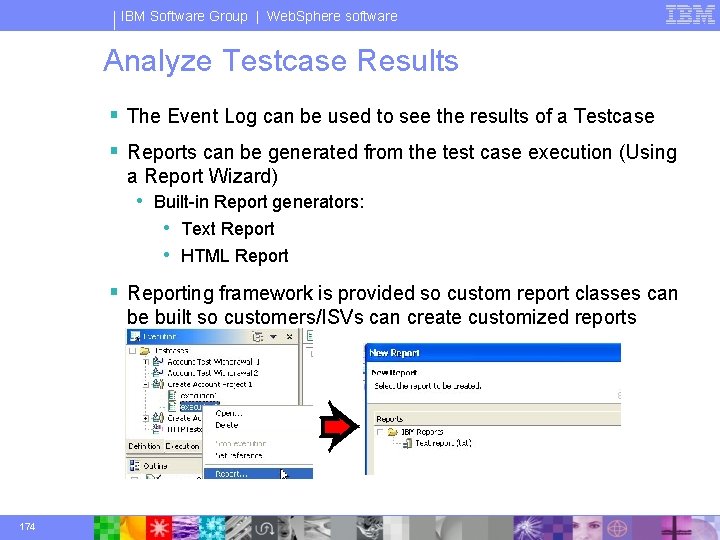 IBM Software Group | Web. Sphere software Analyze Testcase Results § The Event Log