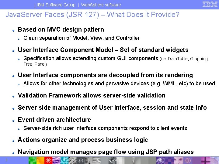 IBM Software Group | Web. Sphere software Java. Server Faces (JSR 127) – What