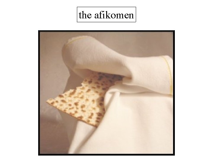 the afikomen 