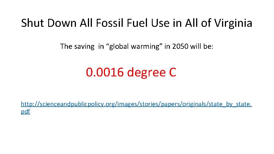 Shut Down All Fossil Fuel Use in All of Virginia The saving in “global