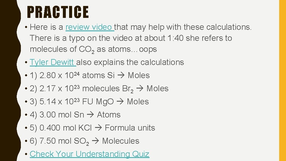 PRACTICE • Here is a review video that may help with these calculations. There
