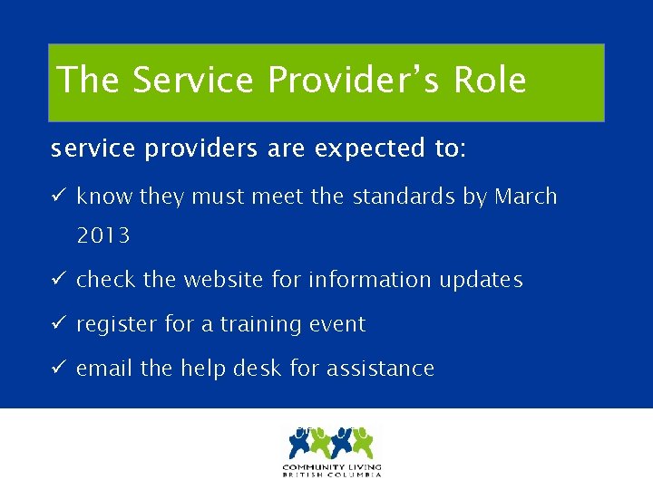 The Service Provider’s Role service providers are expected to: ü know they must meet