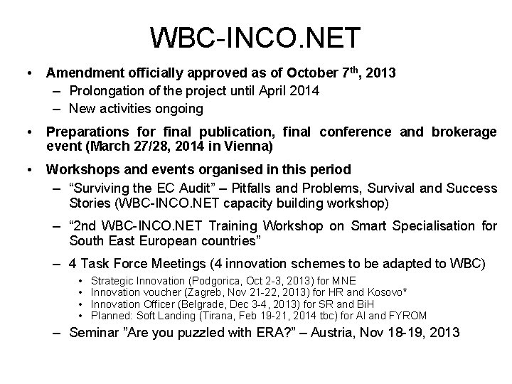 WBC-INCO. NET • Amendment officially approved as of October 7 th, 2013 – Prolongation