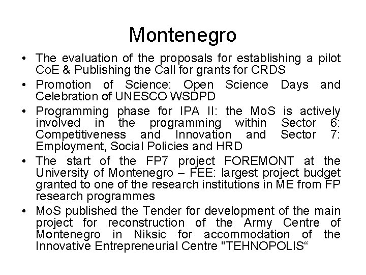 Montenegro • The evaluation of the proposals for establishing a pilot Co. E &
