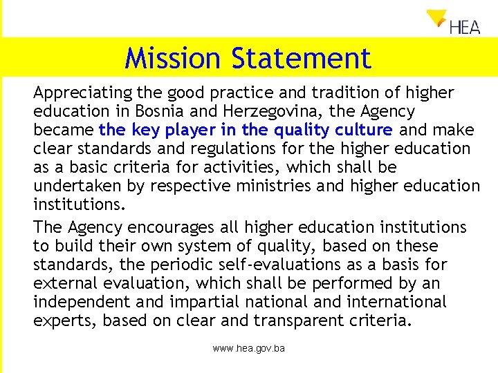 Mission Statement Appreciating the good practice and tradition of higher education in Bosnia and