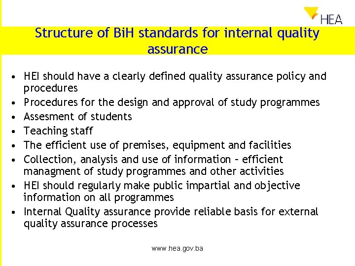 Structure of Bi. H standards for internal quality assurance • HEI should have a