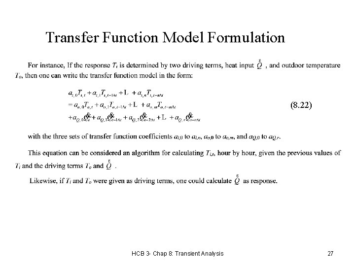 Transfer Function Model Formulation (8. 22) HCB 3 - Chap 8: Transient Analysis 27 Transfer Function Model Formulation (8. 22) HCB 3 - Chap 8: Transient Analysis 27
