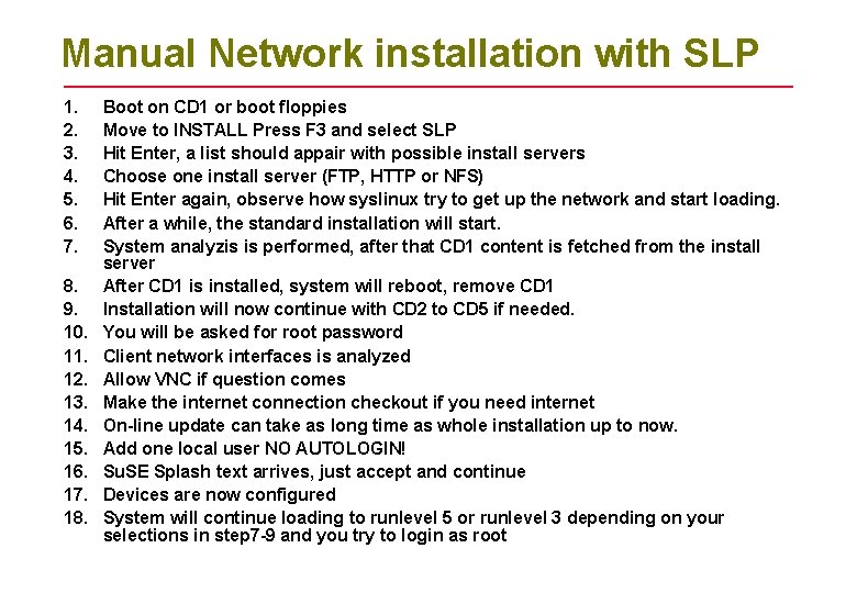 Manual Network installation with SLP 1. 2. 3. 4. 5. 6. 7. 8. 9.