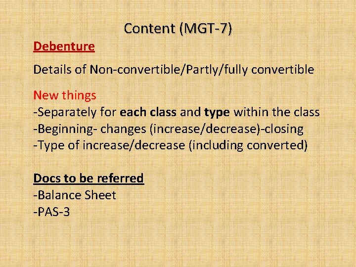 Debenture Content (MGT-7) Details of Non-convertible/Partly/fully convertible New things -Separately for each class and