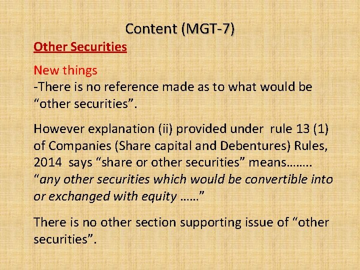 Content (MGT-7) Other Securities New things -There is no reference made as to what