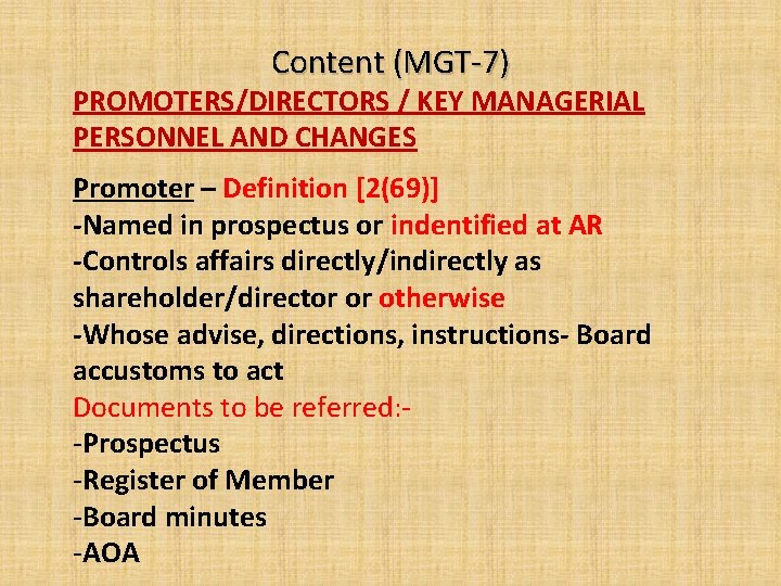 Content (MGT-7) PROMOTERS/DIRECTORS / KEY MANAGERIAL PERSONNEL AND CHANGES Promoter – Definition [2(69)] -Named