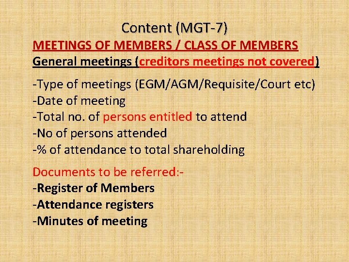 Content (MGT-7) MEETINGS OF MEMBERS / CLASS OF MEMBERS General meetings (creditors meetings not