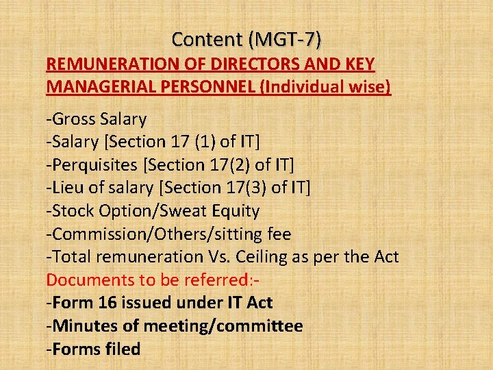 Content (MGT-7) REMUNERATION OF DIRECTORS AND KEY MANAGERIAL PERSONNEL (Individual wise) -Gross Salary -Salary