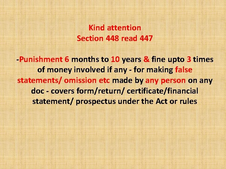 Kind attention Section 448 read 447 -Punishment 6 months to 10 years & fine