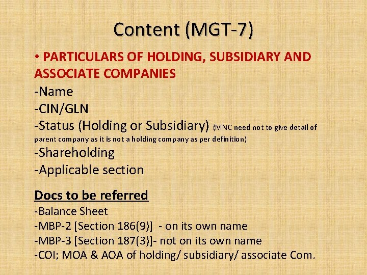 Content (MGT-7) • PARTICULARS OF HOLDING, SUBSIDIARY AND ASSOCIATE COMPANIES -Name -CIN/GLN -Status (Holding