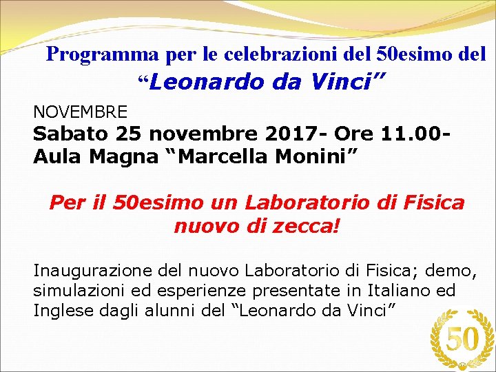 Programma per le celebrazioni del 50 esimo del “Leonardo da Vinci” NOVEMBRE Sabato 25