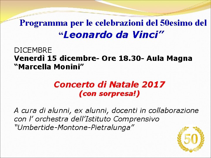 Programma per le celebrazioni del 50 esimo del “Leonardo da Vinci” DICEMBRE Venerdì 15