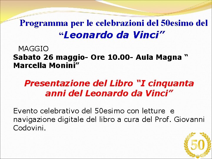 Programma per le celebrazioni del 50 esimo del “Leonardo da Vinci” MAGGIO Sabato 26