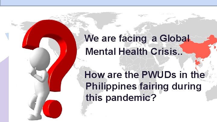 We are facing a Global Mental Health Crisis. . How are the PWUDs in