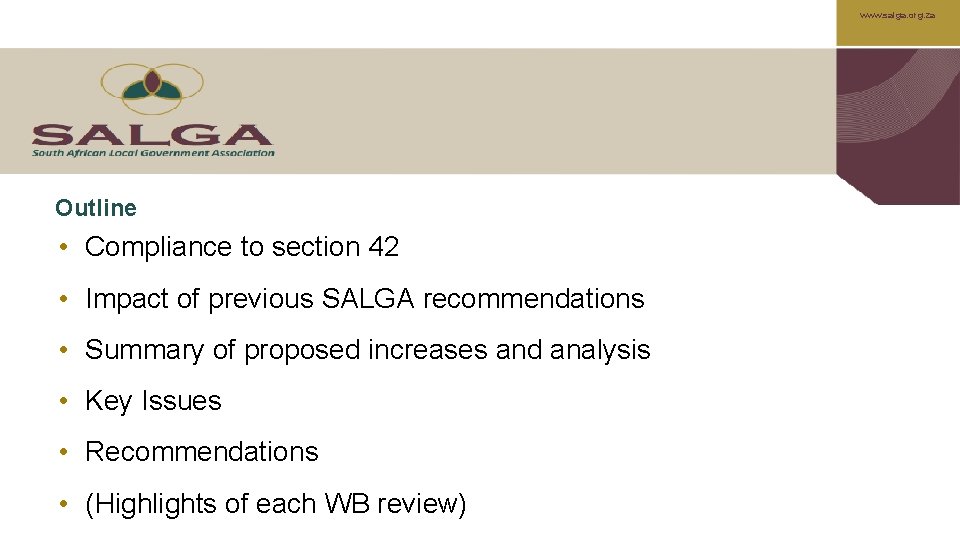 www. salga. org. za Outline • Compliance to section 42 • Impact of previous