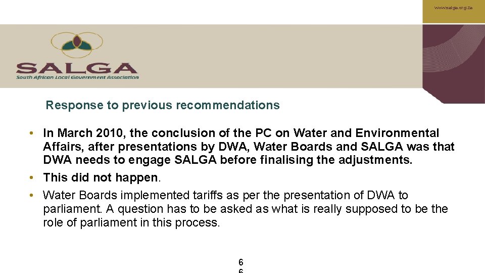 www. salga. org. za Response to previous recommendations • In March 2010, the conclusion