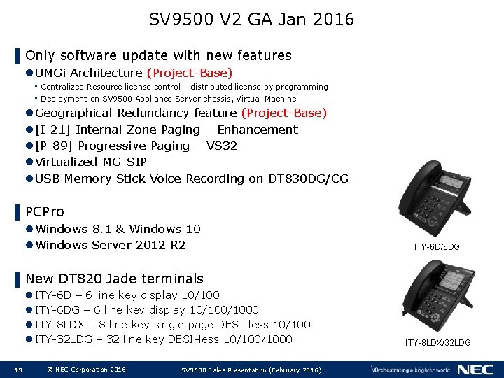 SV 9500 V 2 GA Jan 2016 ▌Only software update with new features l