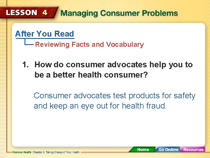 After You Read Reviewing Facts and Vocabulary 1. How do consumer advocates help you