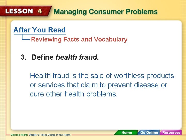 After You Read Reviewing Facts and Vocabulary 3. Define health fraud. Health fraud is