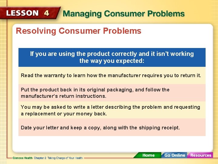 Resolving Consumer Problems If you are using the product correctly and it isn’t working