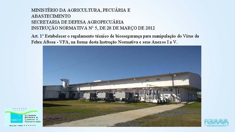 MINISTÉRIO DA AGRICULTURA, PECUÁRIA E ABASTECIMENTO SECRETARIA DE DEFESA AGROPECUÁRIA INSTRUÇÃO NORMATIVA Nº 5,