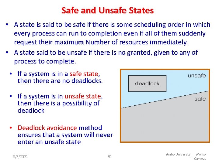 Safe and Unsafe States • A state is said to be safe if there