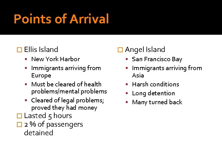 Points of Arrival � Ellis Island New York Harbor Immigrants arriving from Europe Must