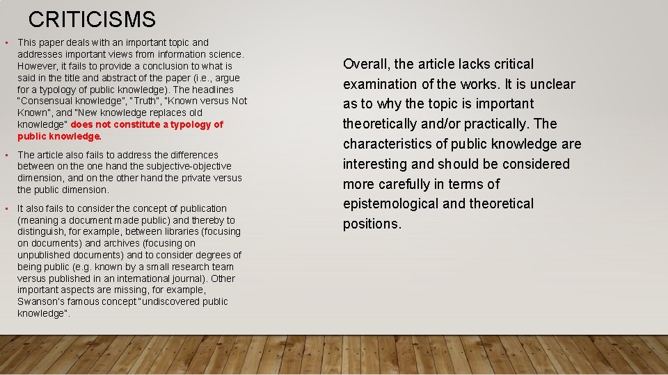 CRITICISMS • This paper deals with an important topic and addresses important views from