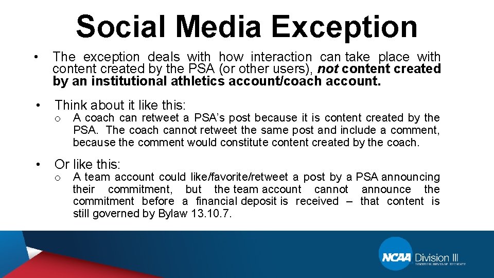 Social Media Exception • The exception deals with how interaction can take place with