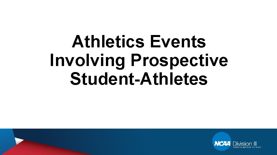 Athletics Events Involving Prospective Student-Athletes 