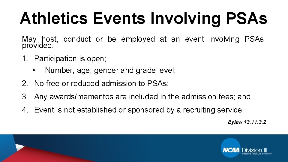 Athletics Events Involving PSAs May host, conduct or be employed at an event involving