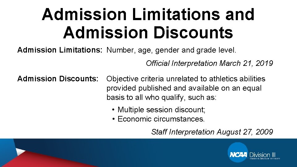 Admission Limitations and Admission Discounts Admission Limitations: Number, age, gender and grade level. Official