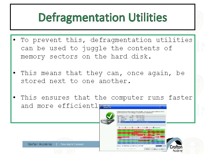 Defragmentation Utilities • To prevent this, defragmentation utilities can be used to juggle the