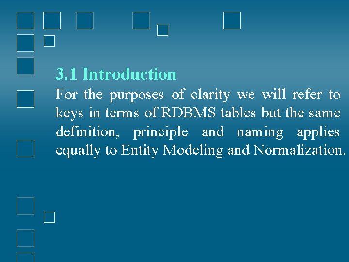 3. 1 Introduction For the purposes of clarity we will refer to keys in