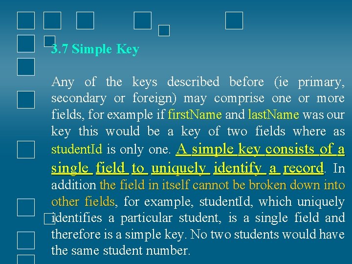 3. 7 Simple Key Any of the keys described before (ie primary, secondary or