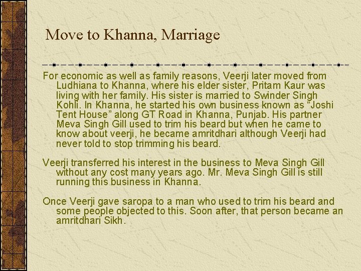 Move to Khanna, Marriage For economic as well as family reasons, Veerji later moved