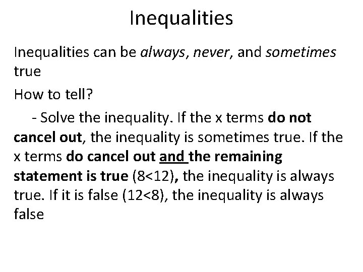 Inequalities can be always, never, and sometimes true How to tell? - Solve the