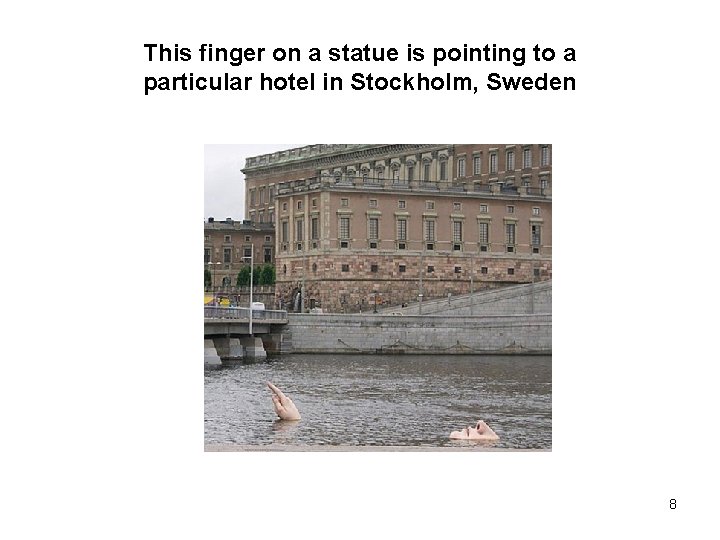 This finger on a statue is pointing to a particular hotel in Stockholm, Sweden