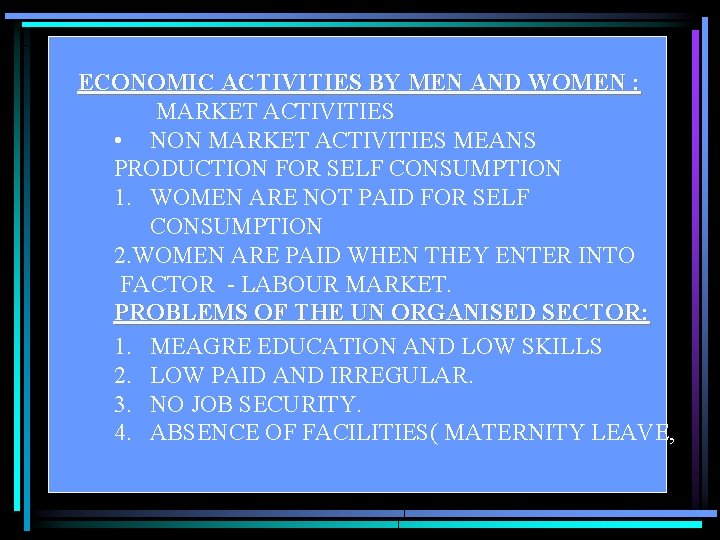 ECONOMIC ACTIVITIES BY MEN AND WOMEN : MARKET ACTIVITIES • NON MARKET ACTIVITIES MEANS