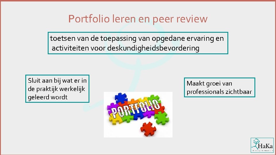 Portfolio leren en peer review toetsen van de toepassing van opgedane ervaring en activiteiten