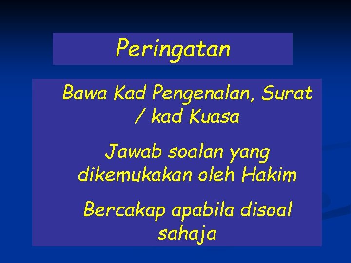 Peringatan Bawa Kad Pengenalan, Surat / kad Kuasa Jawab soalan yang dikemukakan oleh Hakim