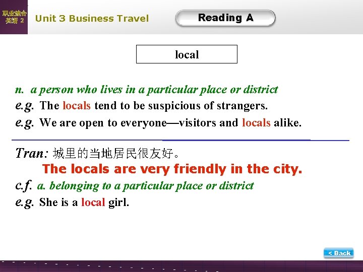 职业综合 英语 2 Reading A Unit 3 Business Travel local n. a person who